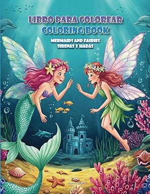 Coloring Book / Libro para colorear: Mermaids and Fairies / Sirenas y Hadas 